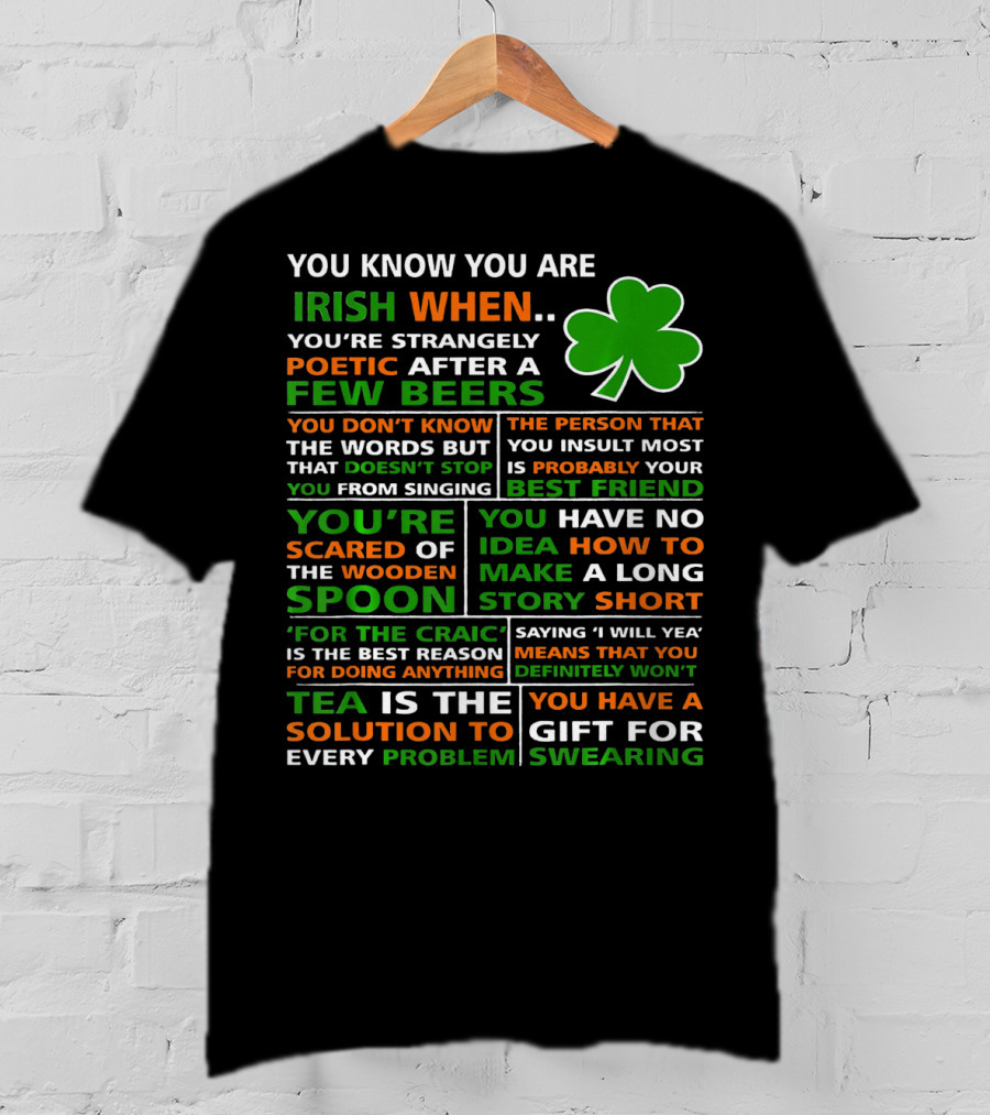 You Know You Are Irish When Poetic After Few Beers Best Friend Spoon Craic Tea Swearing T-Shirt