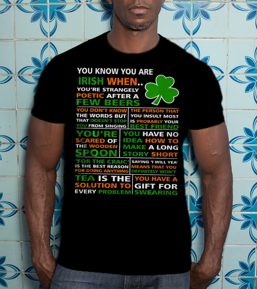 You Know You Are Irish When Poetic After Few Beers Best Friend Spoon Craic Tea Swearing T-Shirt