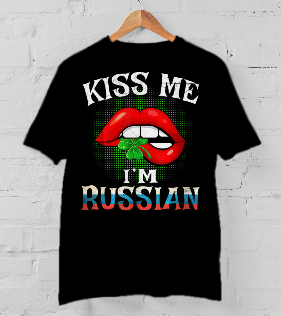 Kiss Me I'm Russian Irish Lips St Patrick's Day Shamrock Red Lips T-Shirt