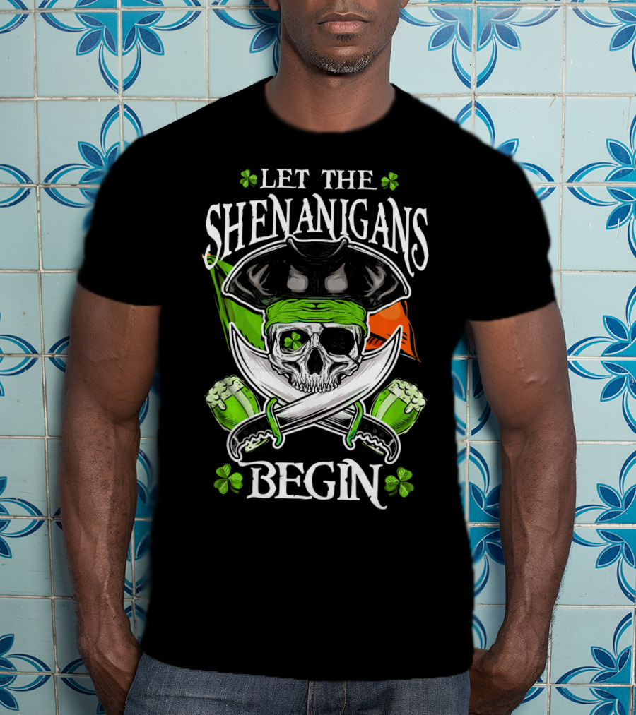 Let The Shenanigans Begin Skull Pirate Irish Flag Shamrock T-Shirt