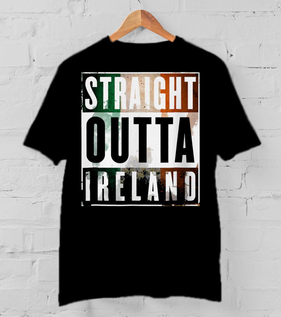 Irish Straight Outta Ireland Irish Flag Colors T-Shirt