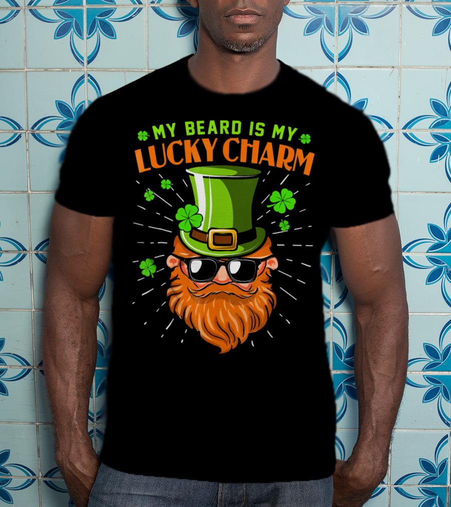 My Beard Is My Lucky Charm Saint Patrick Clover Hat Sunglasses T-Shirt