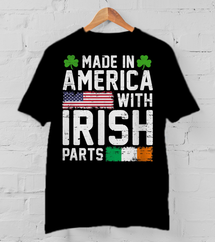 Made In America With Irish Parts Shamrock Flag Print T-Shirt