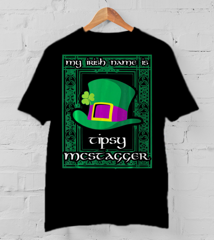 My Irish Name Is Tipsy McStagger Clover Leprechaun Hat T-Shirt