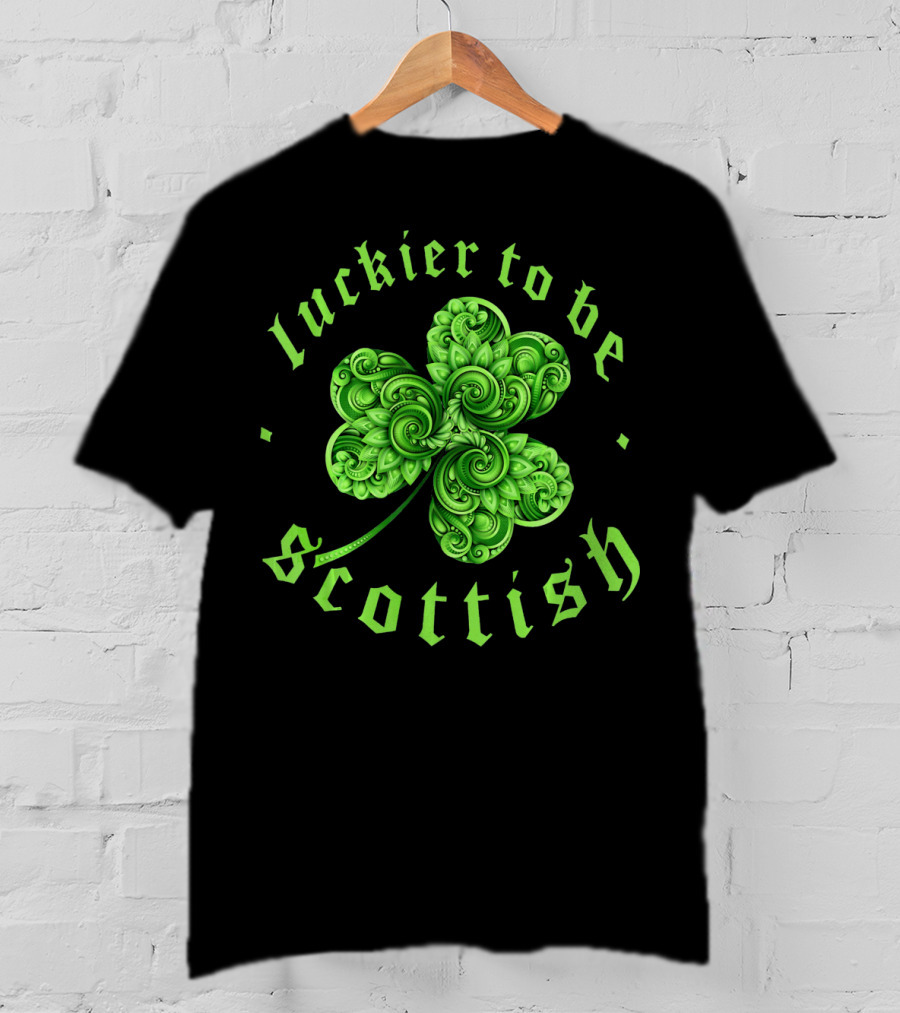 Luckier To Be Scottish Shamrock St Patri T-Shirt
