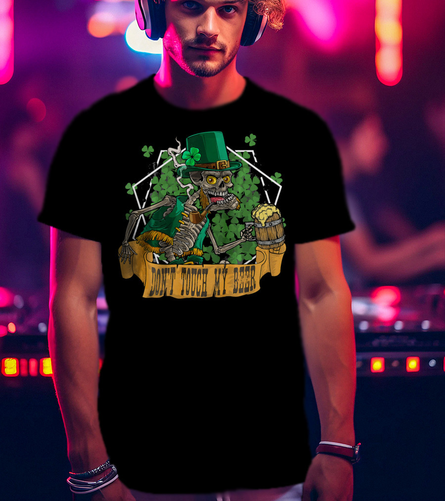 Don't Touch My Beer Drunk Leprechaun Skeleton St. Patrick's Day T-Shirt