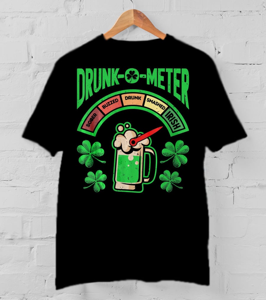 Drunk O Meter Sober Buzzed Drunk Smashed Irish St Patricks Day Me T-Shirt
