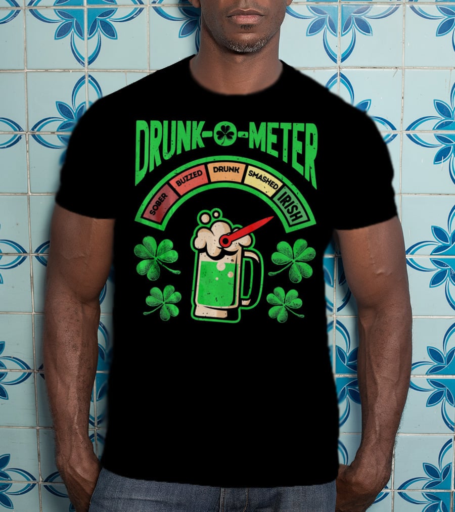 Drunk O Meter Sober Buzzed Drunk Smashed Irish St Patricks Day Me T-Shirt