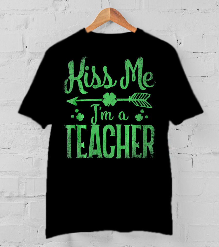 Kiss Me I'm A Teacher Saint Patrick's Day Arrow Shamrocks T-Shirt