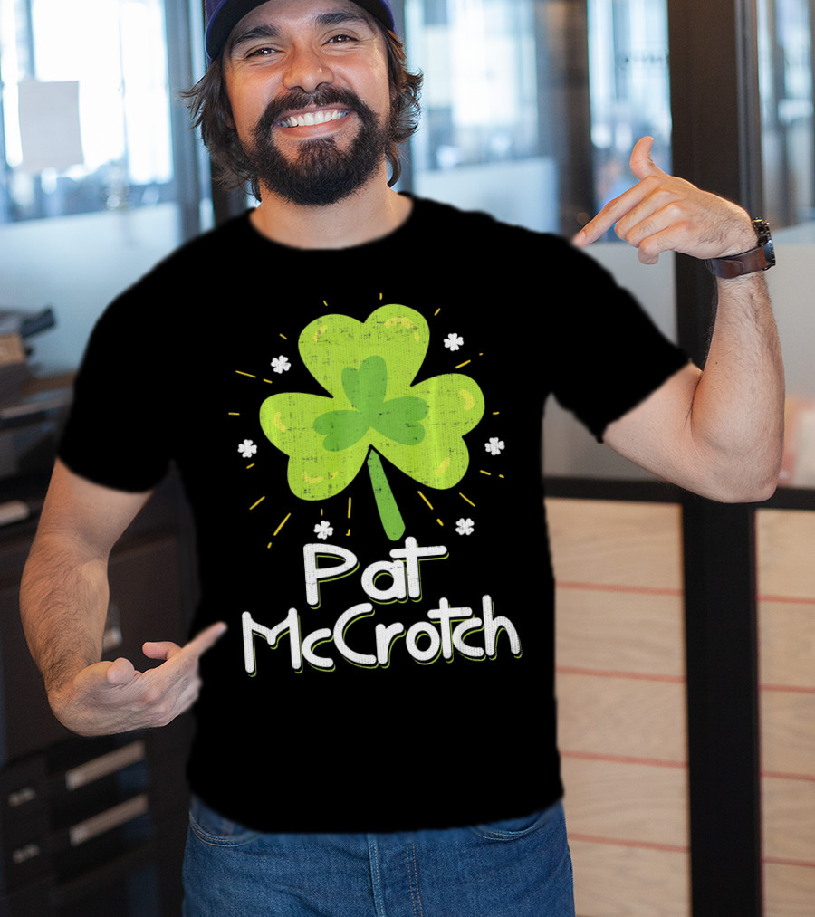 Pat McCrotch St Patricks Day Fun Shamrock Lucky Charm T-Shirt