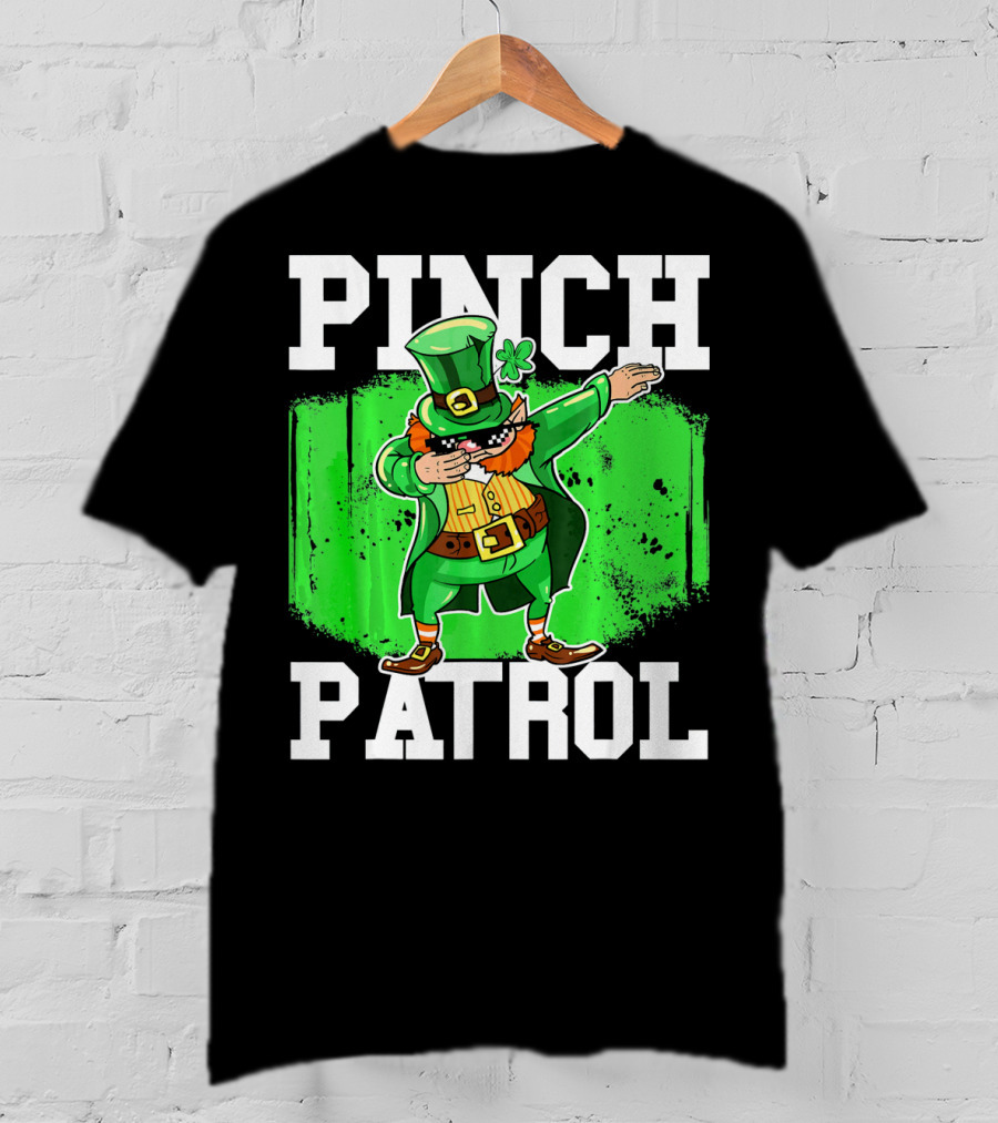 Pinch Patrol St Patrick Dabbing Leprechaun T-Shirt