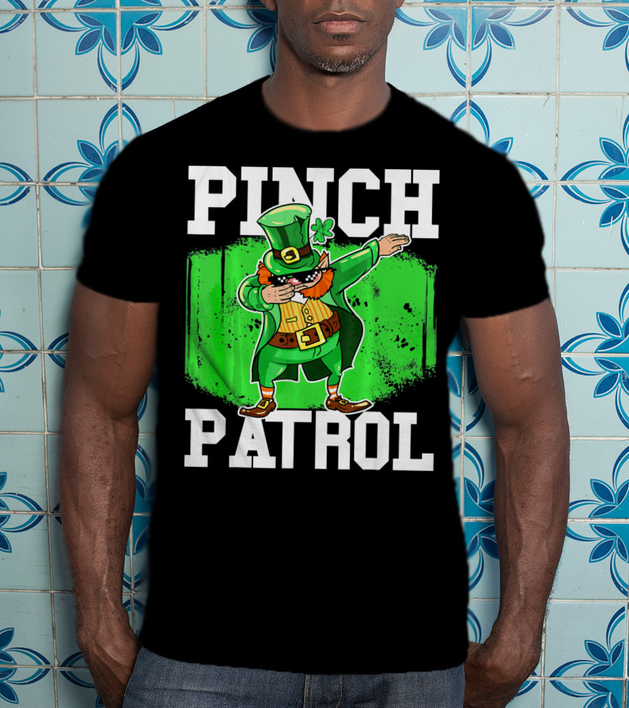 Pinch Patrol St Patrick Dabbing Leprechaun T-Shirt