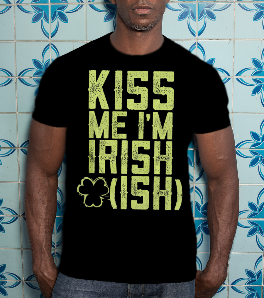 Kiss Me I'm Irish (Ish) Shamrock Highlight T-Shirt