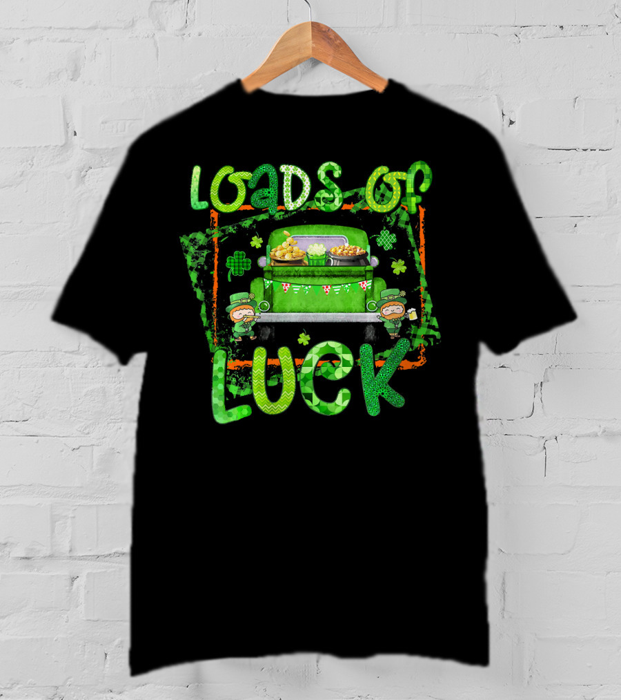 Loads Of Luck Funny Leprechaun Patrick Green Truck Clover Treasure T-Shirt