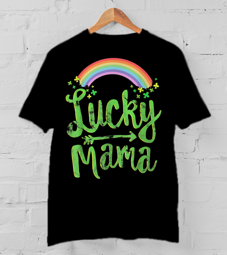Lucky Mama Rainbow With Shamrocks And Arrow T-Shirt