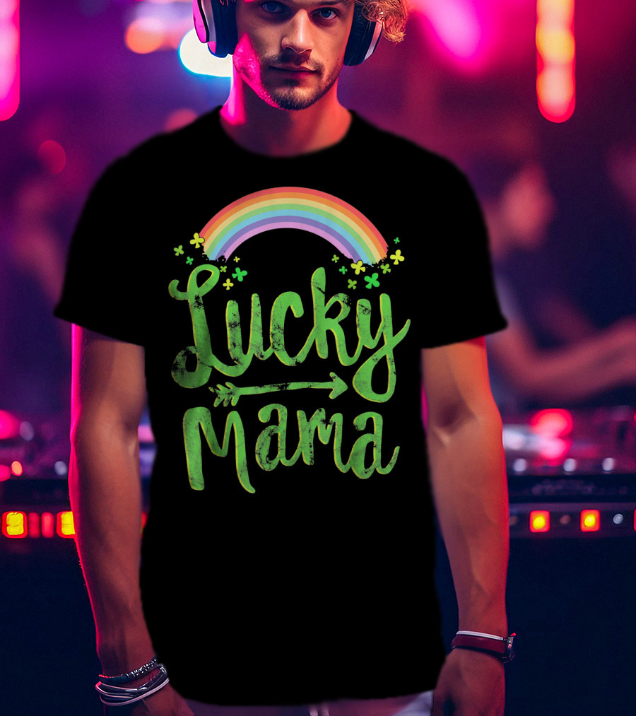 Lucky Mama Rainbow With Shamrocks And Arrow T-Shirt