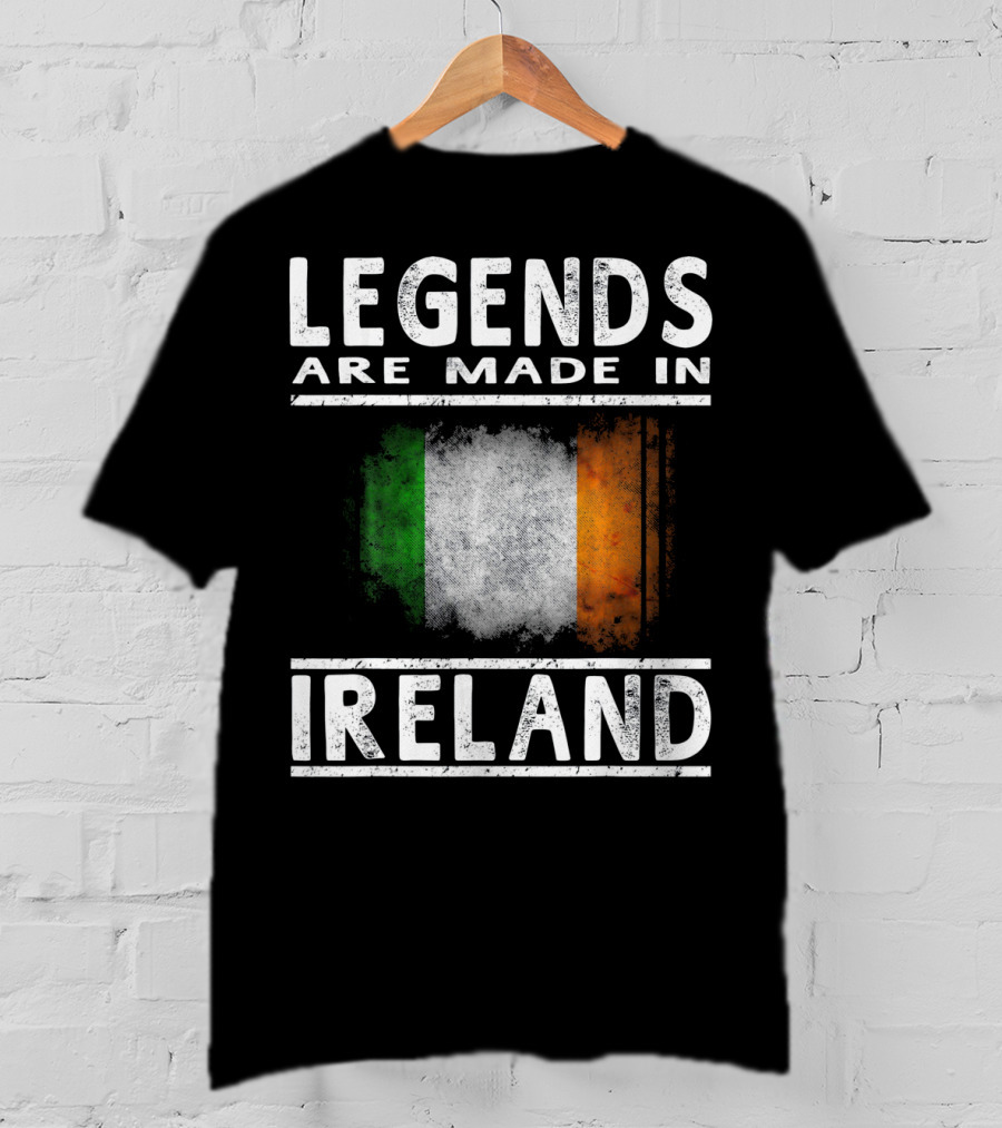Legends Are Made In Ireland Irish Flag T-Shirt