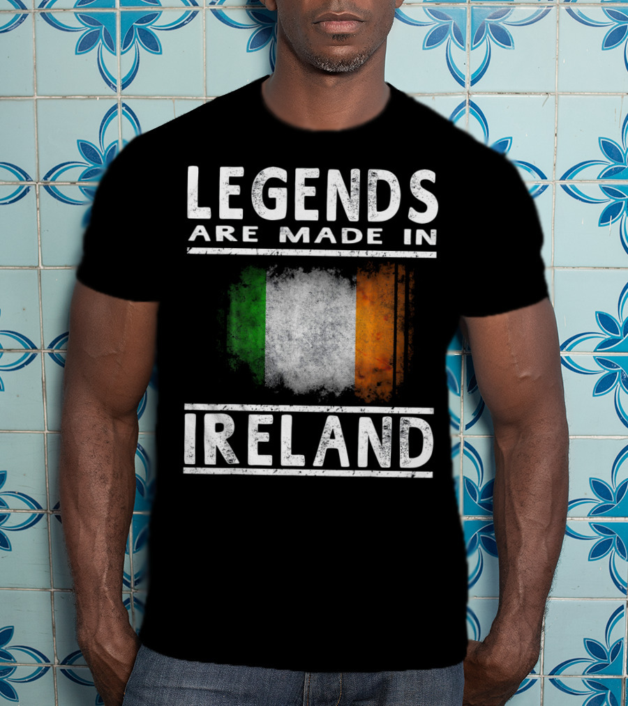 Legends Are Made In Ireland Irish Flag T-Shirt
