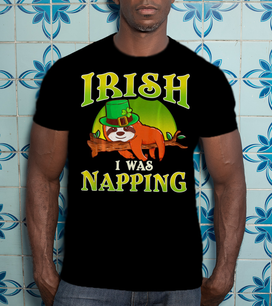 Irish I Was Napping Saint Patricks Day T-Shirt