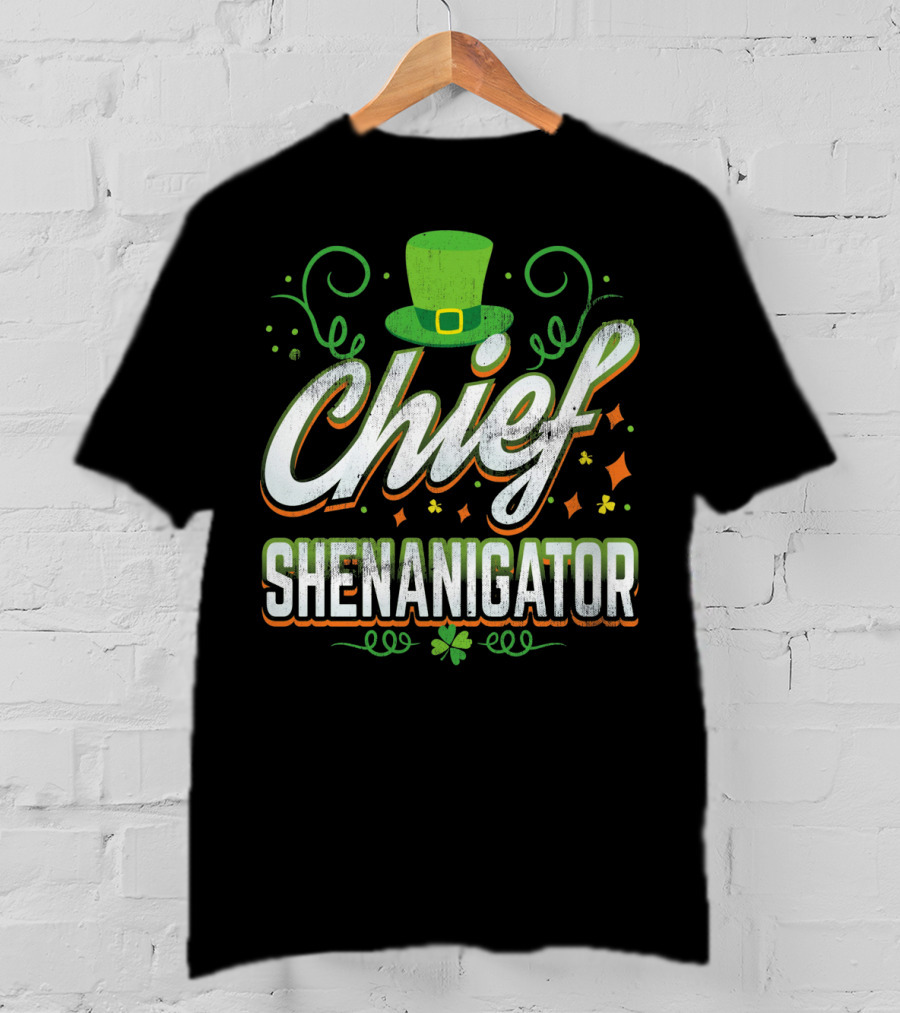 Chief Shenanigator St. Patrick's Day Hat And Clover T-Shirt