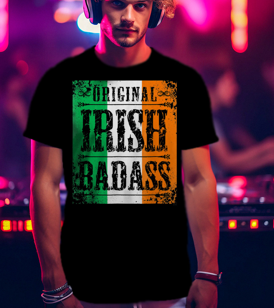 Original Irish BadAss Flag St Paddy Day T-Shirt