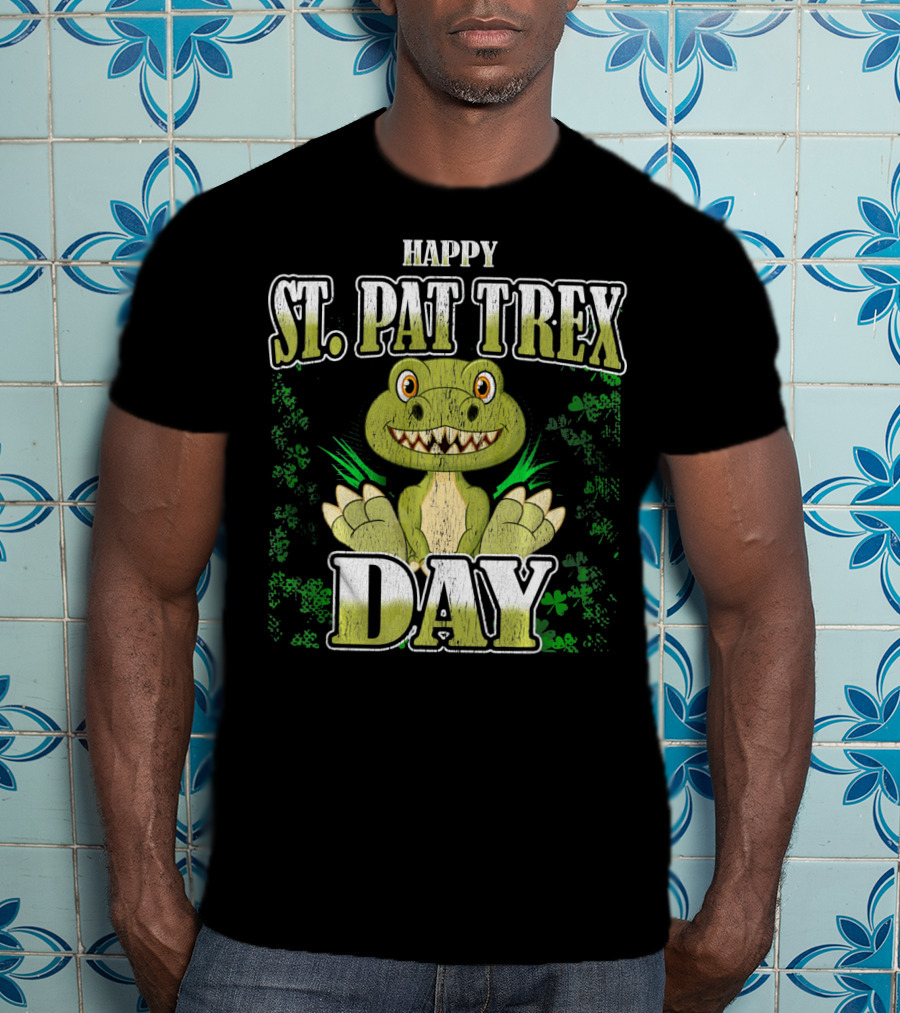 Happy St. Pat T Rex Day Funny St Patrick's Day T-Shirt