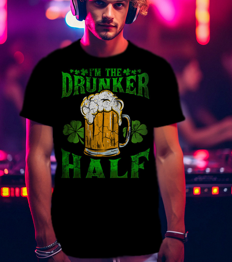 I'm The Drunker Half Beer Mug Shamrocks T-Shirt