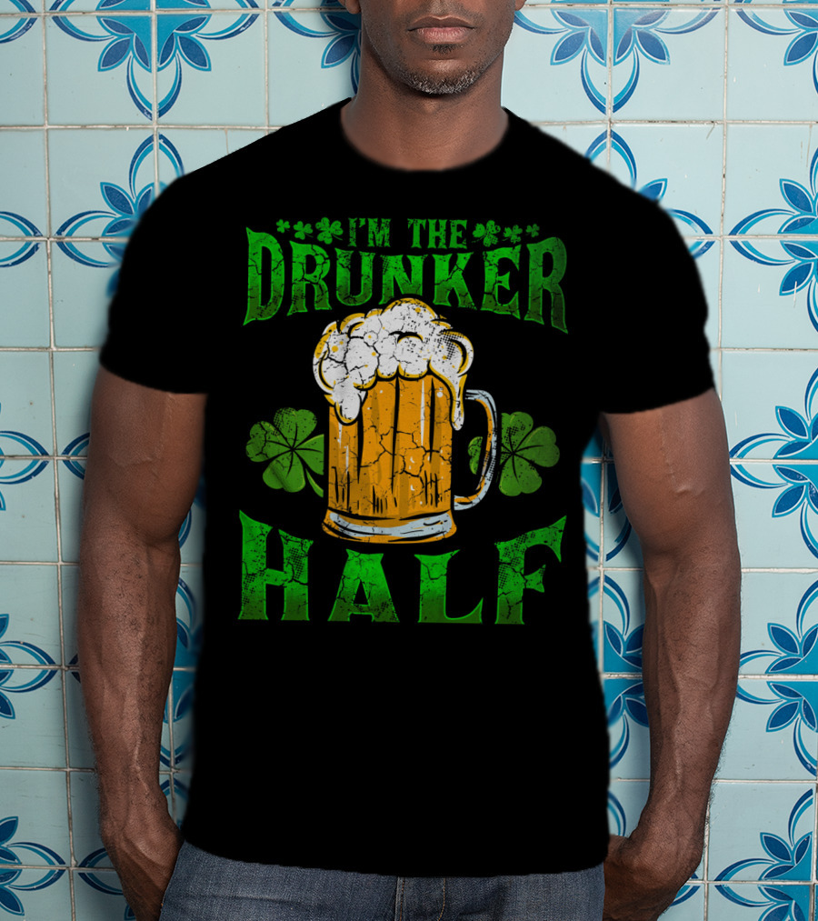 I'm The Drunker Half Beer Mug Shamrocks T-Shirt