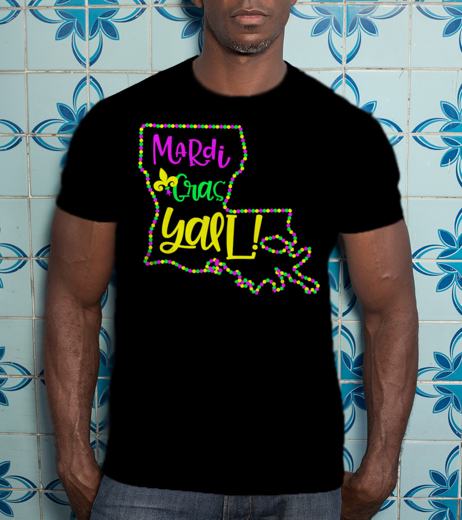 Mardi Gras Y'all Louisiana State Beads Fleur-de-Lis T-Shirt