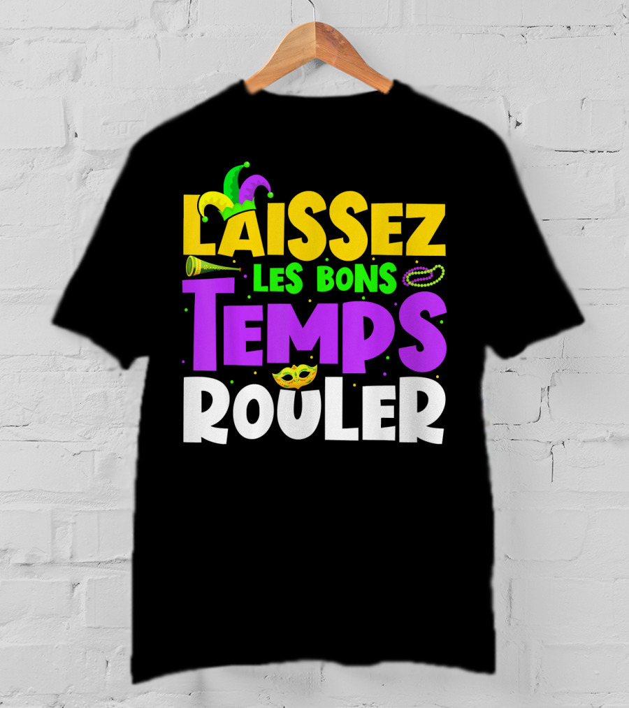 Laissez Les Bons Temps Rouler Mardi Gras New Orleans Party Beads Mask T-Shirt