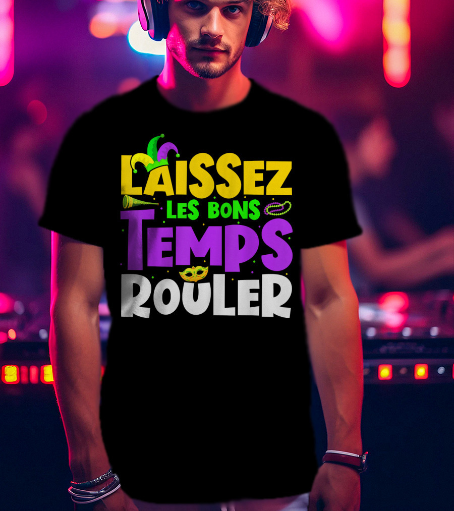 Laissez Les Bons Temps Rouler Mardi Gras New Orleans Party Beads Mask T-Shirt