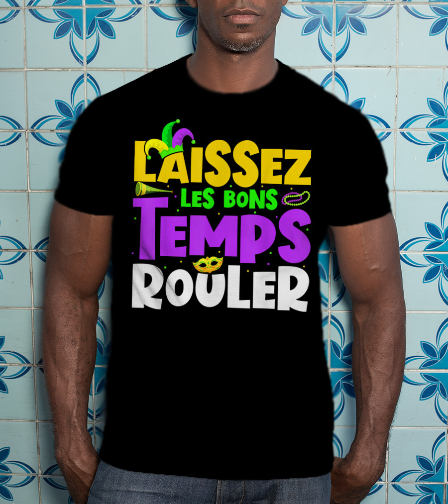 Laissez Les Bons Temps Rouler Mardi Gras New Orleans Party Beads Mask T-Shirt