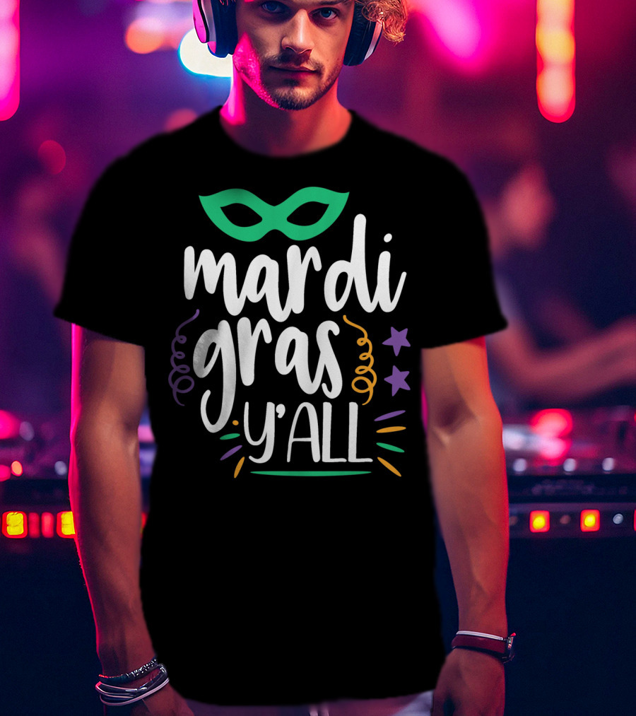 Mardi Gras Y'all Mask And Stars T-Shirt