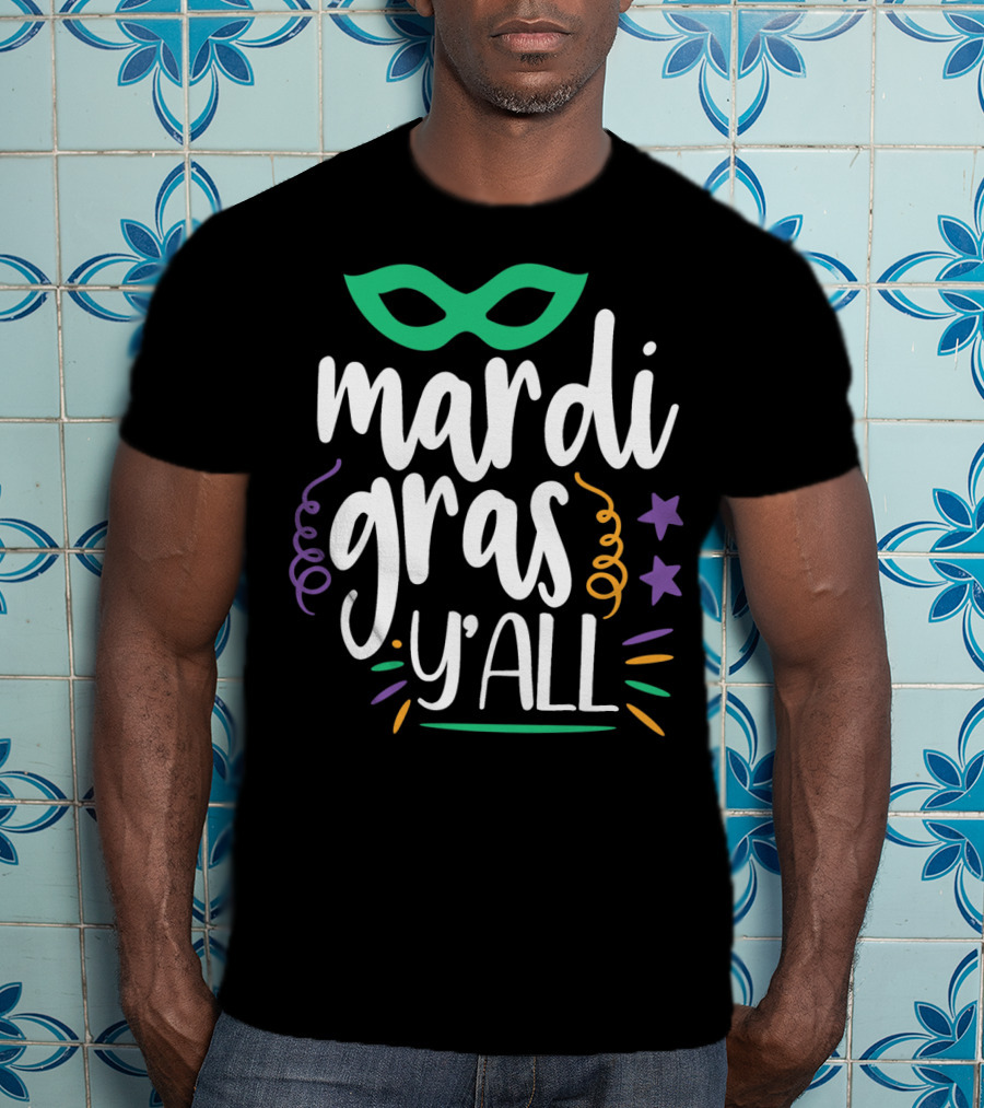 Mardi Gras Y'all Mask And Stars T-Shirt