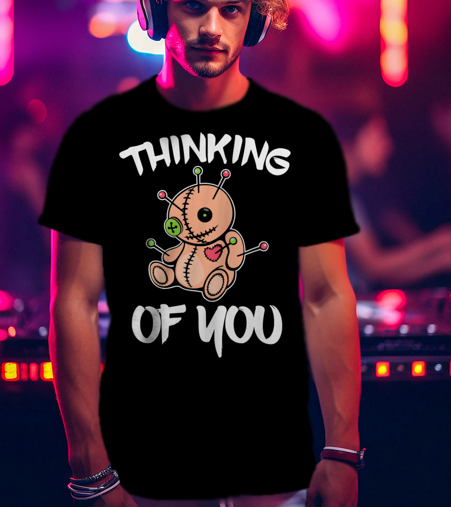 Thinking Of You Voodoo Doll Funny Witch Mardi Gras T-Shirt