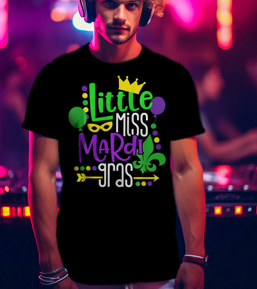 Little Miss Mardi Gras Crown Balloons Mask Fleur De Lis T-Shirt