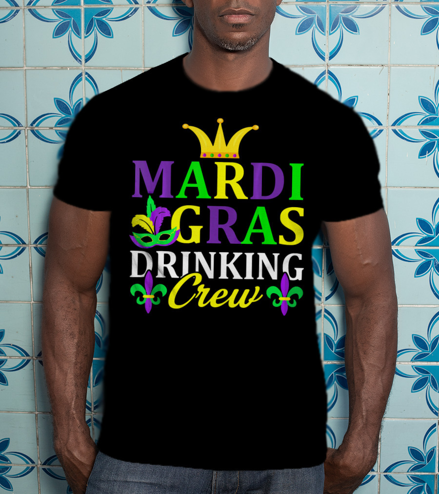Mardi Gras Drinking Crew Mask And Crown Fleur-de-Lis T-Shirt