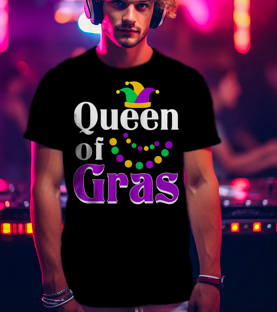 Queen Of Gras Funny Mardi Gras Beads And Jester Hat T-Shirt