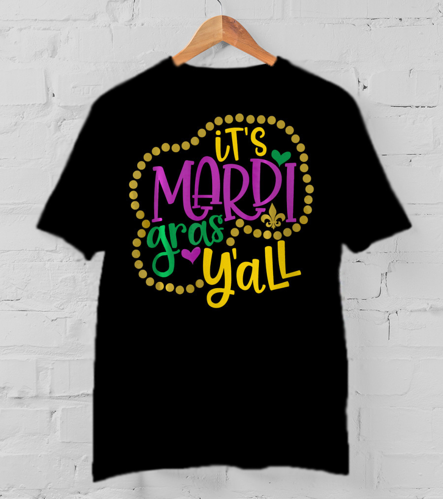 It's Mardi Gras Y'all Party Beads Fleur-de-Lis Hearts T-Shirt