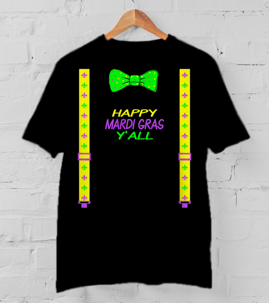 Happy Mardi Gras Y'all Colorful Bow Tie And Suspenders Fleur-de-Lis T-Shirt