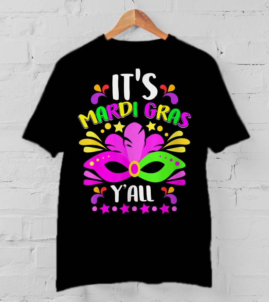 It's Mardi Gras Y'all Mask Stars T-Shirt