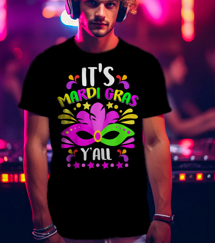 It's Mardi Gras Y'all Mask Stars T-Shirt