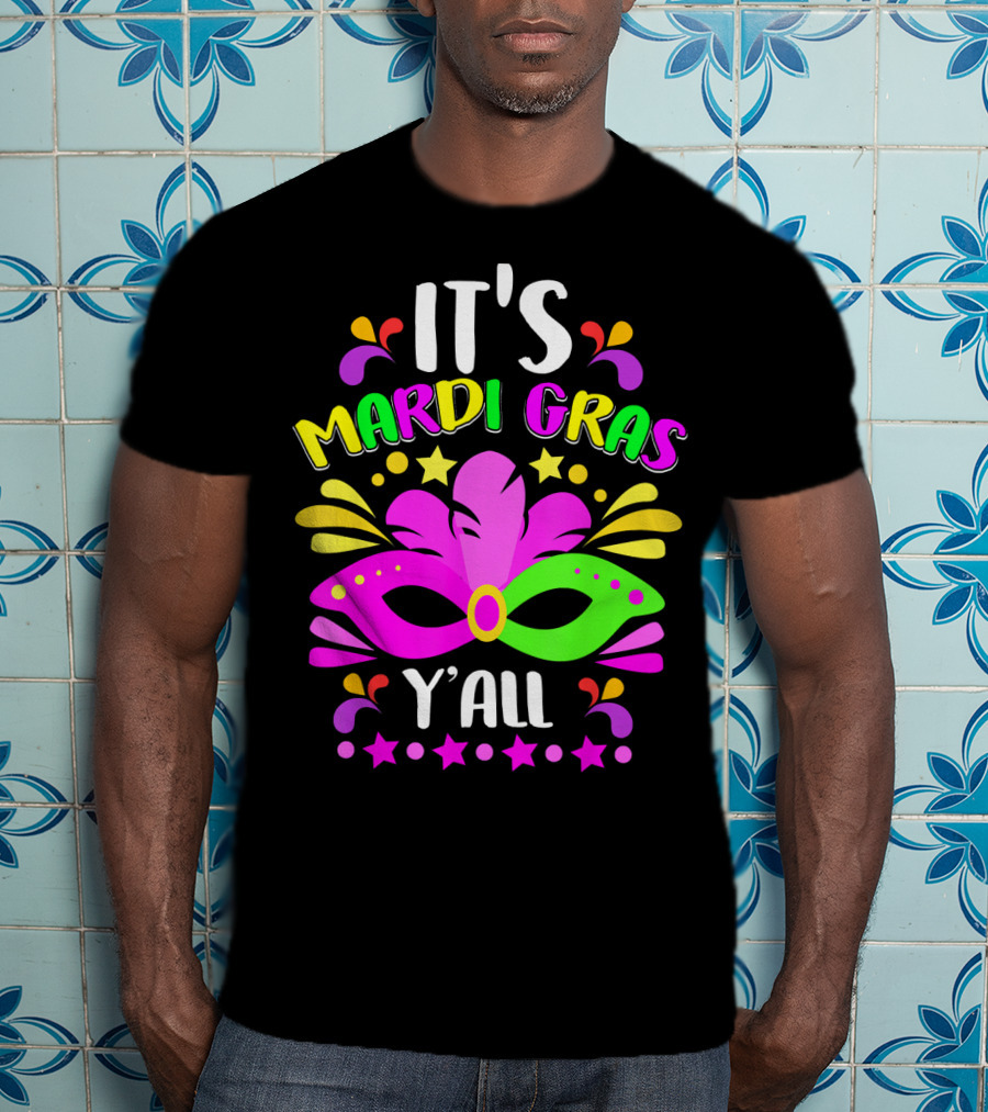 It's Mardi Gras Y'all Mask Stars T-Shirt