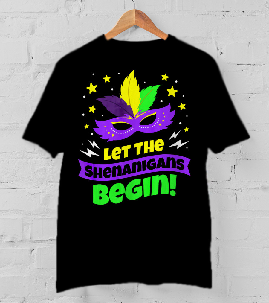 Let The Shenanigans Begin Mardi Gras Mask Stars Feathers T-Shirt