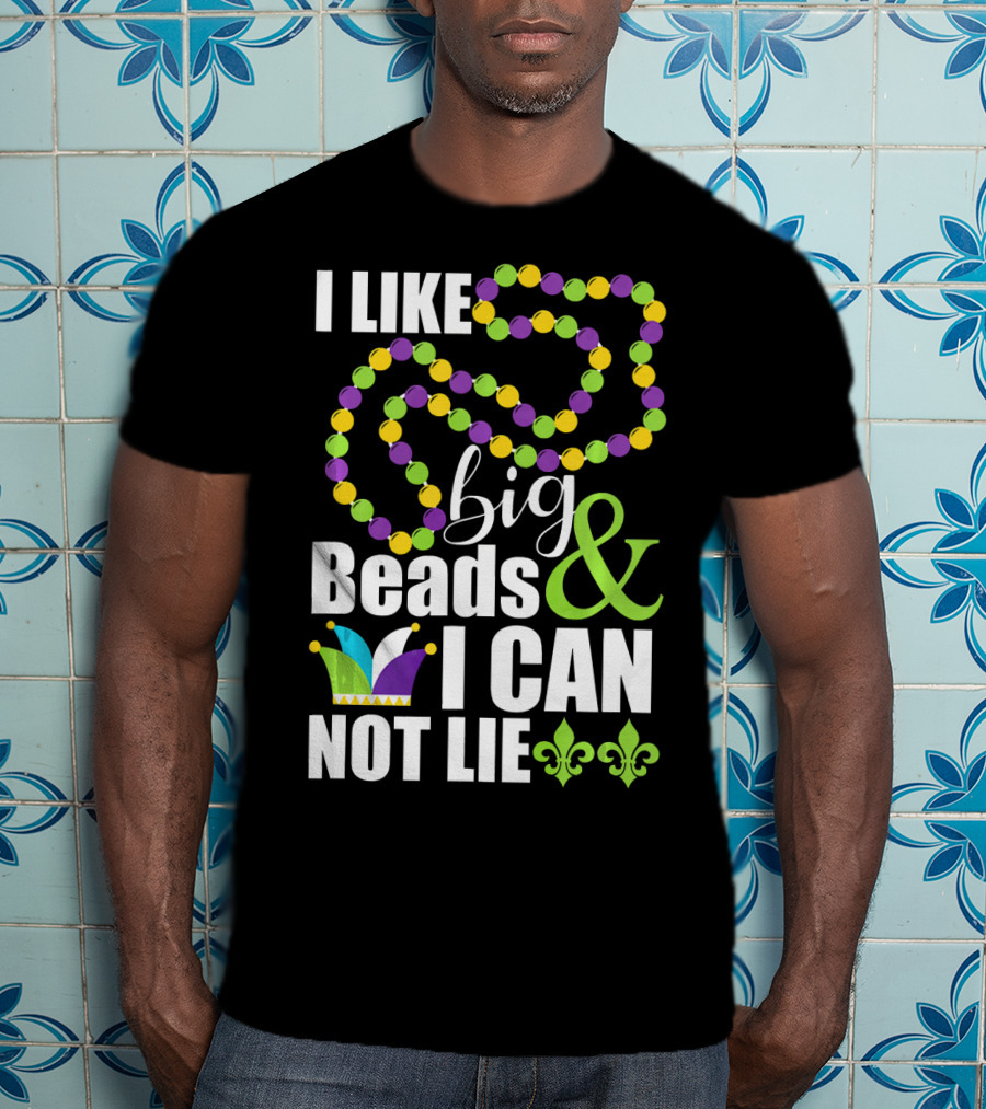I Like Big Beads And I Cannot Lie Funny Mardi Gras Fleur-de-Lis Jester Hat T-Shirt