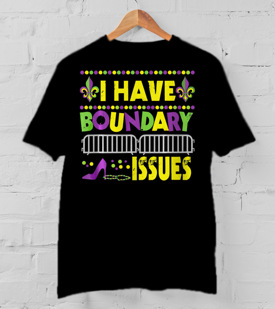 I Have Boundary Issues Mardi Gras New Orleans Fleur-de-Lis High Heel Beads T-Shirt