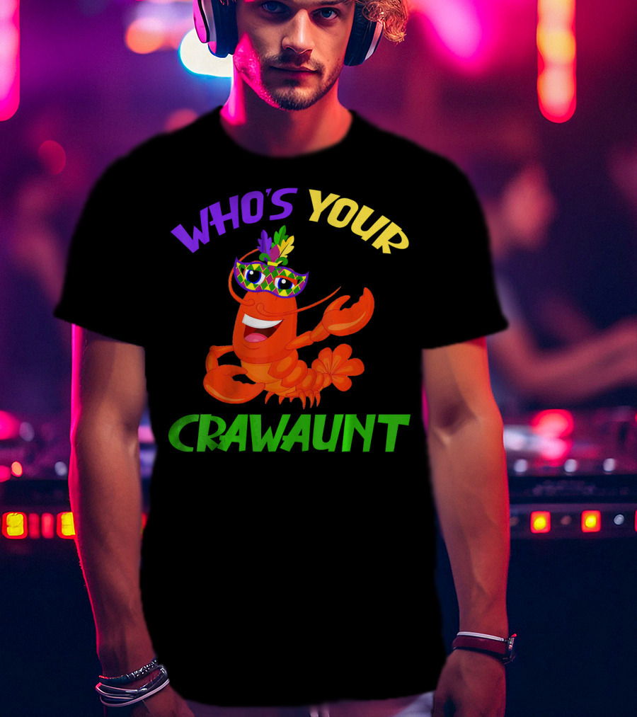 Who's Your Crawaunt Crawfish Carnival Masquerade T-Shirt