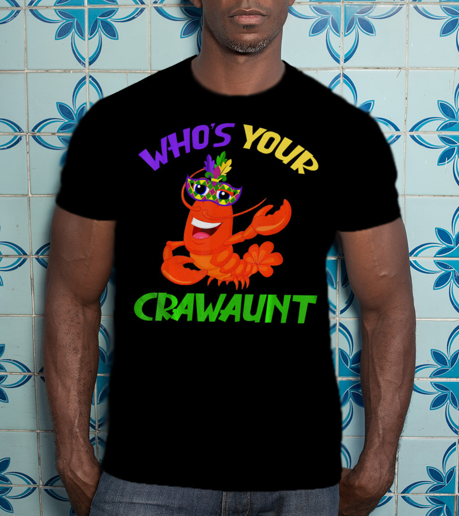 Who's Your Crawaunt Crawfish Carnival Masquerade T-Shirt