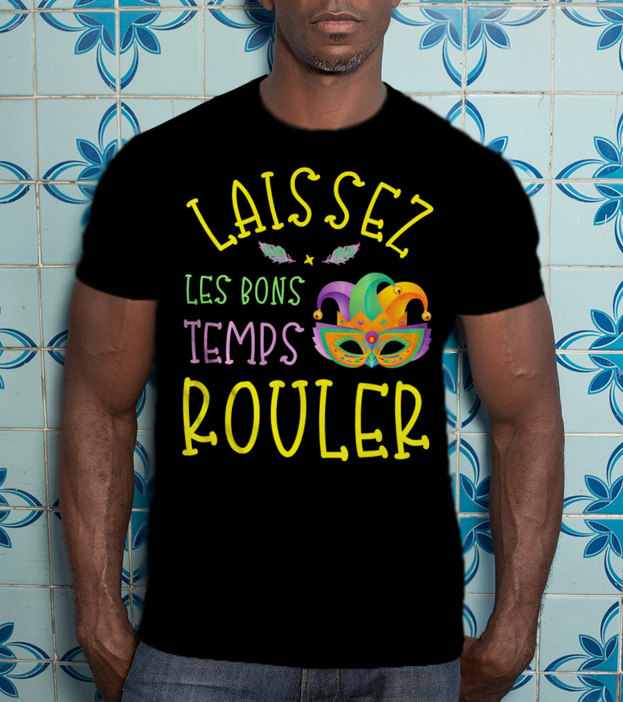 Laissez Les Bons Temps Rouler Mardi Gras Mask Feathers T-Shirt
