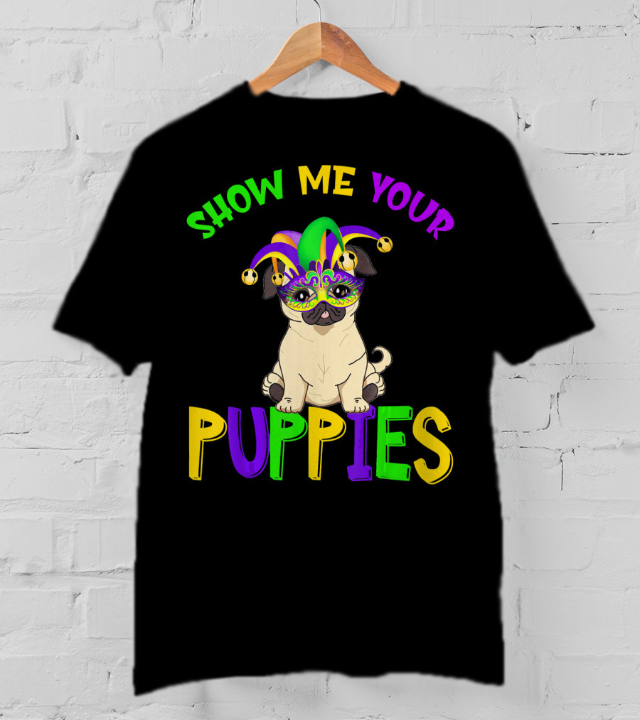 Show Me Your Puppies Pug Lover Jester Mardi Gras Mask T-Shirt